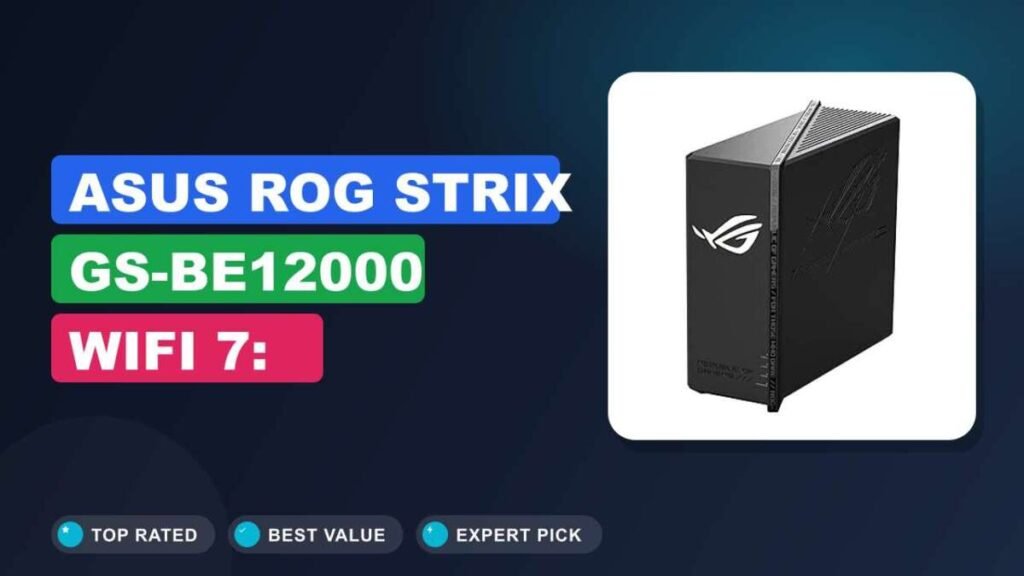ASUS ROG Strix GS-BE12000 WiFi 7: Blazing Fast Next-Gen