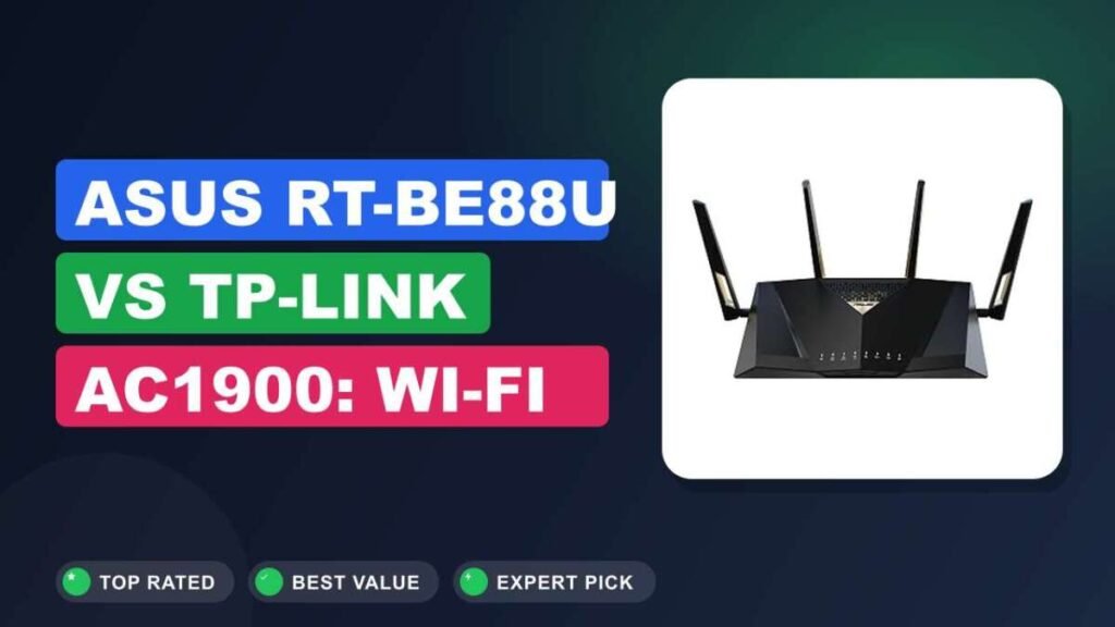ASUS RT-BE88U vs TP-Link AC1900: Wi-Fi 7 Leap Forward